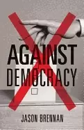 Image of against democracy new preface