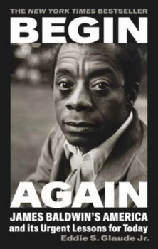 Image of Begin again by Eddie S. Glaude