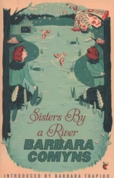 Image of Sisters by a River by Barbara Comyns Paperback
