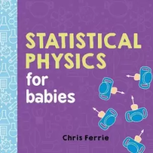 Image of Statistical Physics for Babies by Chris Ferrie