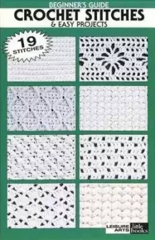 Image of Beginner's Guide Crochet Stitches and Easy Projects by Leisure Arts