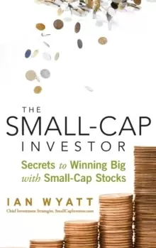 Image of The Small-Cap Investor : Secrets to Winning Big with Small-Cap Stocks