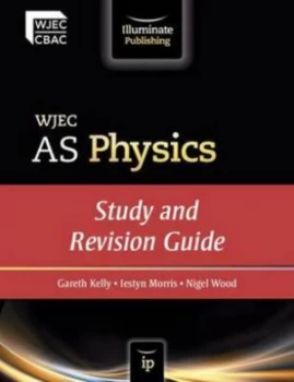 Image of Wjec As Physics. Study and Revision Guide by Nigel Wood and Iestyn Morris and Gareth Kelly and Welsh Joint Education Committee Paperback