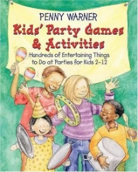 Image of Kids Party Games and Activities by Penny Warner and Kathy Rogers Paperback