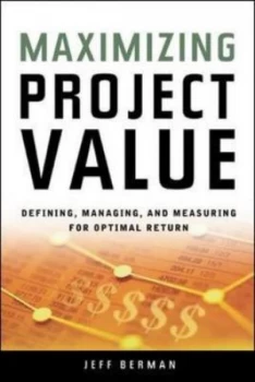 Image of Maximizing Project Value by Jeff Berman Book