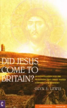 Image of Did Jesus Come to Britain by Glyn S Lewis Paperback