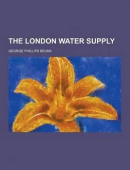 Image of London Water Supply by George Phillips Bevan Paperback