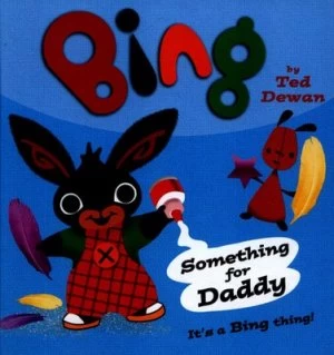 Image of Something for Daddy by Ted Dewan Book