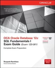 Image of OCA Oracle Database 12c SQL Fundamentals I Exam Guide (Exam 1Z0-061)