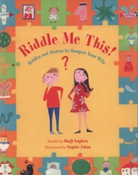 Image of Riddle Me This by Hugh Lupton and Sophie Fatus Paperback