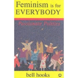 Image of Feminism is for Everybody : Passionate Politics