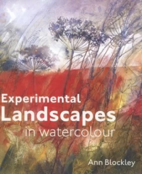 Image of Experimental Landscapes in Watercolour by Ann Blockley Hardback