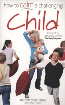 Image of How to Calm a Challenging Child by Miriam Chachamu and Tomas Woodbridge Book