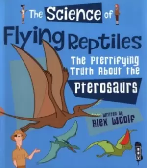 Image of The science of flying reptiles - Alex Woolf - Paperback - Used