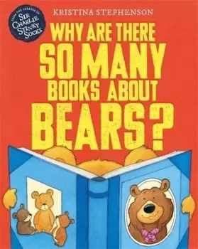 Image of Why are there so many books about bears? by Kristina Stephenson