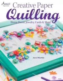 Image of Creative Paper Quilling : Home Decor, Jewelry, Cards & More!