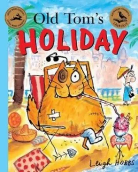Image of Old Toms Holiday by Leigh Hobbs Book