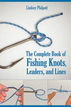 Image of Complete Book of Fishing Knots Leaders and Lines by Lindsey Philpott Paperback