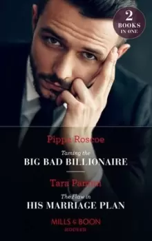 Image of Taming the big bad billionaire by Pippa Roscoe