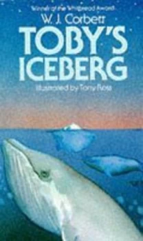 Image of Tobys Iceberg by W. J Corbett and Tony Ross Paperback