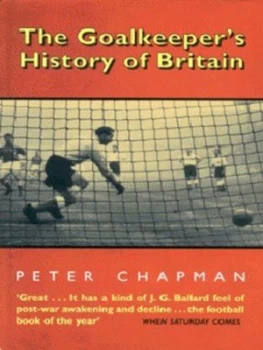 Image of The Goalkeepers History of Britain by Peter Chapman Paperback