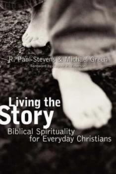 Image of Living the Story by R. Paul Stevens and Michael Green Book