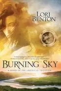 Image of burning sky a novel of the american frontier
