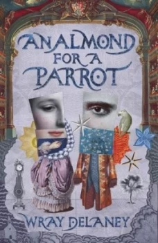 Image of An Almond for a Parrot by Wray Delaney Paperback