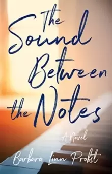 Image of The Sound Between The Notes : A Novel