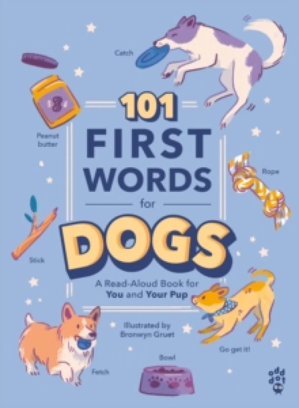 Image of 101 First Words for Dogs. Hardback. By Bronwyn Gruet Books