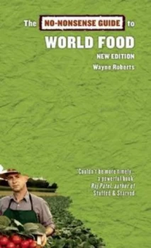 Image of The No-Nonsense Guide to World Food by Wayne Roberts Paperback