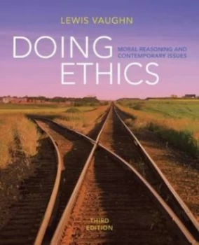 Image of Doing Ethics by Lewis Vaughn Paperback