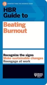 Image of HBR Guide to Beating Burnout
