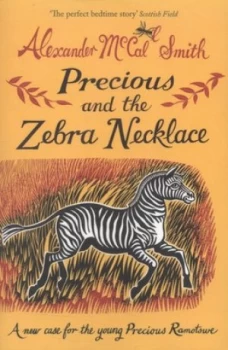 Image of Precious and the Zebra Necklace by Alexander Mccall Smith Book