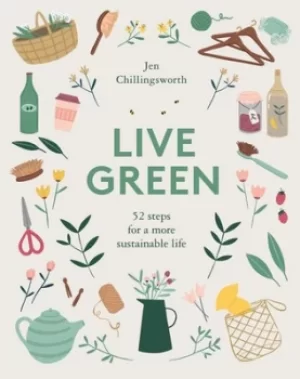 Image of Live green by Jen Chillingsworth