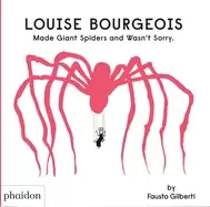 Image of louise bourgeois made giant spiders and wasnt sorry