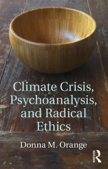 Image of Climate Crisis Psychoanalysis and Radical Ethics