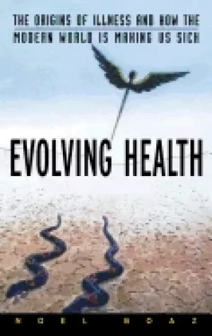 Image of evolving health the origins of illness and how the modern world is making u