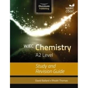 Image of WJEC Chemistry for A2: Study and Revision Guide
