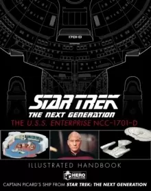 Image of Star Trek The Next Generation: The U.S.S. Enterprise NCC-1701-D Illustrated Handbook