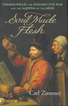 Image of Soul Made Flesh by Carl Zimmer Hardback