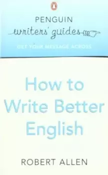 Image of How to write better English by Robert Allen