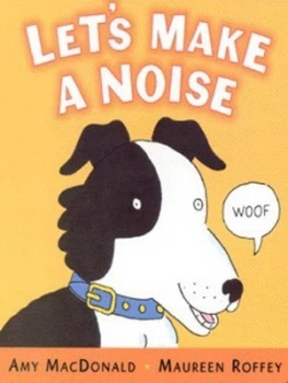 Image of Lets Make a Noise by Amy Macdonald and Maureen Roffey Hardback