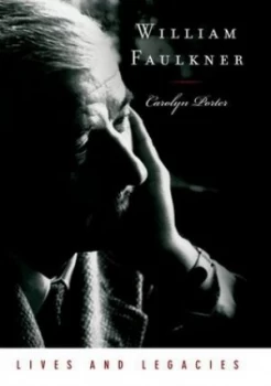 Image of William Faulkner by Carolyn Porter Hardback