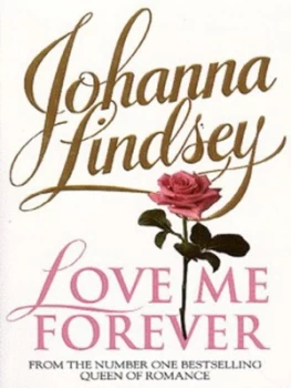 Image of Love Me Forever by Johanna Lindsey Book