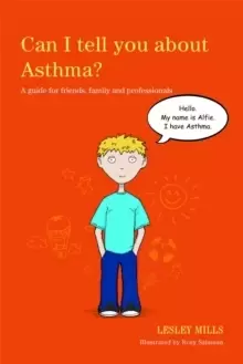 Image of Can I tell you about Asthma? A Guide for Friends, Family and Professionals