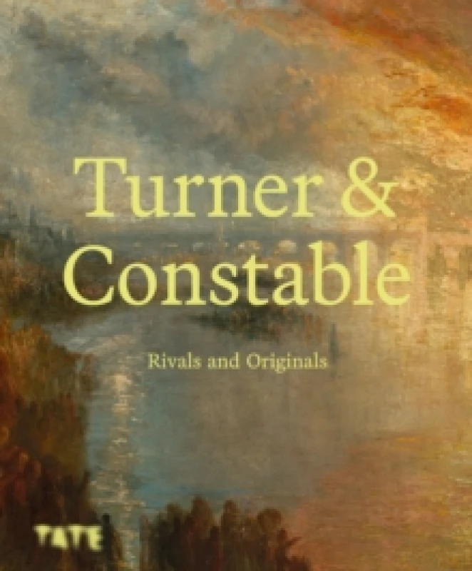 Image of Turner and Constable : Rivals and Originals Hardback