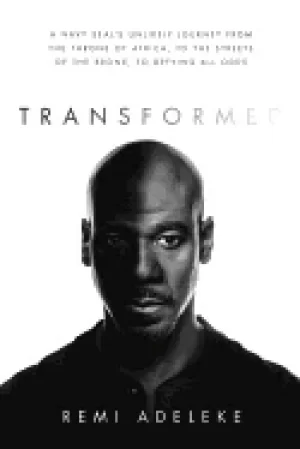 Image of transformed a navy seals unlikely journey from the throne of africa to the