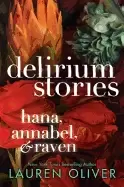 Image of delirium stories hana annabel and raven
