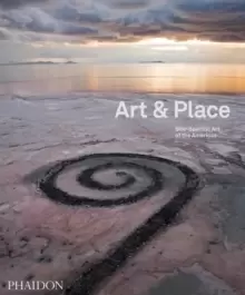 Image of Art & Place : Site-Specific Art of the Americas